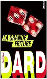 Frederic Dard - La grande friture