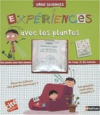 Couverture du livre Expériences avec les plantes - Delphine Grinberg