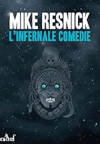 Mike Resnick - L'infernale comédie