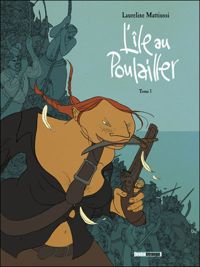 Couverture du livre L'île au poulailler - Laureline Mattiussi