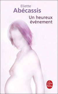 Couverture du livre Un heureux événement - Eliette Abecassis