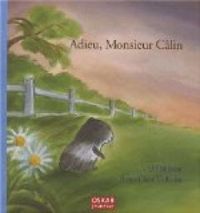 Couverture du livre Adieu, Monsieur Câlin - Ulf Nilsson