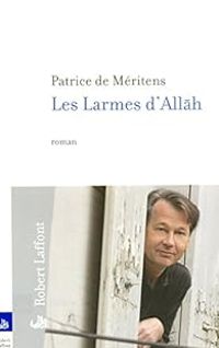 Patrice De Meritens - Les larmes d'Allah