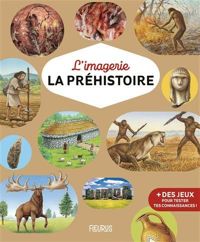 Couverture du livre L'Imagerie des dinosaures et de la préhistoire - Emilie Beaumont