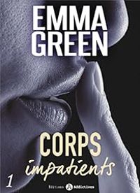 Couverture du livre Corps impatients - Emma Green