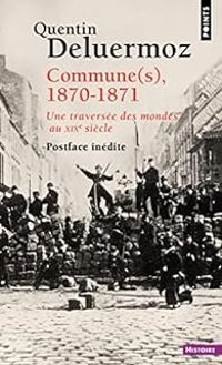 Couverture du livre Commune(s), 1870-1871 - Quentin Deluermoz