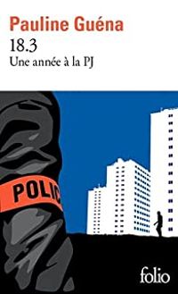 Pauline Guena - 18.3 : Une année à la PJ