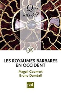 Couverture du livre Les royaumes barbares en Occident - Bruno Dumezil - Magali Coumert