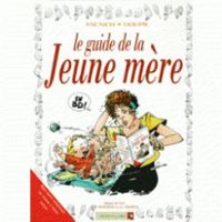 Couverture du livre Guide de la jeune mère en BD - Jacky Goupil - Bertrand Escaich