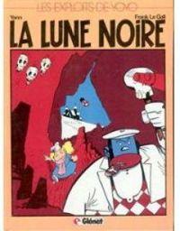 Couverture du livre La Lune noire - Frank Le Gall - Yann 