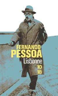 Fernando Pessoa - Antoine De Gaudemar - Lisbonne