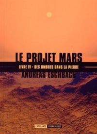 Couverture du livre Des ombres dans la pierre - Andreas Eschbach