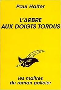 Couverture du livre L'arbre aux doigts tordus - Paul Halter