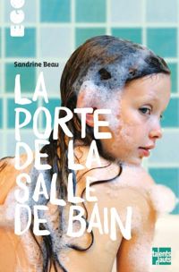 Couverture du livre La porte de la salle de bain - Sandrine Beau