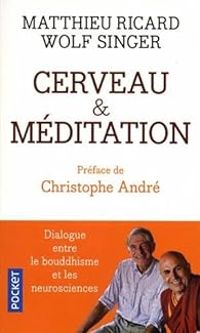 Matthieu Ricard - Wolf Singer - Cerveau & méditation