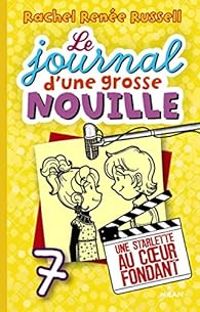 Couverture du livre Une starlette au coeur fondant - Virginie Cantin - Rachel Renee Russell