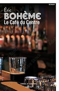 Couverture du livre Le café du centre - Ric Boheme