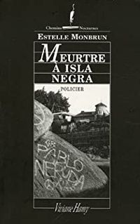 Estelle Monbrun - Meurtre à Isla Negra