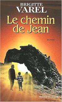 Brigitte Varel - Le chemin de Jean