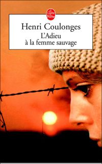 Couverture du livre L'Adieu à la femme sauvage - Henri Coulonges