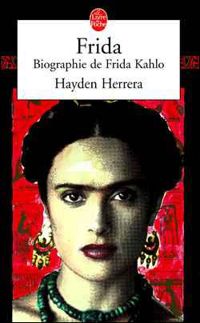 Couverture du livre Frida : biographie de Frida Kahlo - Hayden Herrera