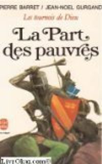 Pierre Barret - Jean Nol Gurgand - La part des pauvres