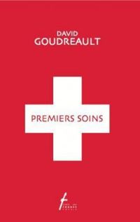 Couverture du livre Premiers soins - David Goudreault