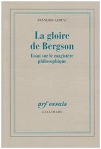 Couverture du livre La gloire de Bergson - Francois Azouvi