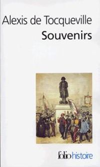 Alexis De Tocqueville - Souvenirs