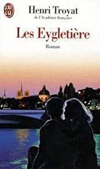 Couverture du livre Les Eygletières - Henri Troyat