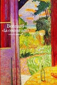 Antoine Terrasse - Bonnard. La couleur agit