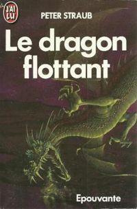 Peter Straub - LE DRAGON FLOTTANT