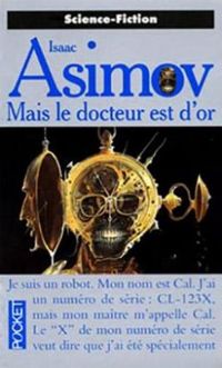 Couverture du livre Mais le docteur est d'or - Isaac Asimov