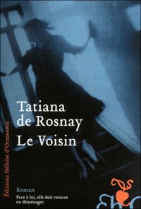 Couverture du livre Le voisin - Tatiana De Rosnay