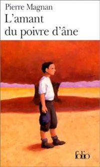 Couverture du livre L'Amant du poivre d'âne - Pierre Magnan