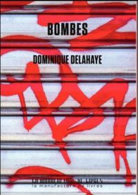 Couverture du livre Bombes - Dominique Delahaye