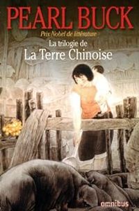 Pearl Buck - La trilogie de La Terre chinoise 