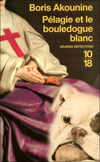 Couverture du livre Pélagie et le bouledogue blanc  - Boris Akounine