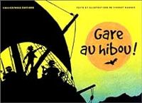 Vincent Wagner - Gare au hibou!