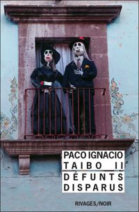 Couverture du livre Défunts disparus - Paco Ignacio Taibo Ii