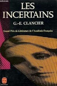 Georges Emmanuel Clancier - Les incertains