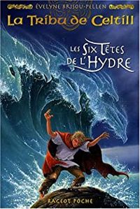 Couverture du livre Les six têtes de l'hydre - Evelyne Brisou Pellen