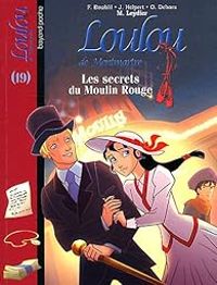 Couverture du livre Les secrets du Moulin Rouge - Michel Leydier