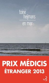 Toine Heijmans - En mer - Prix Médicis Etranger 2013