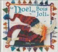 Couverture du livre Le Noël du Bois Joli - Martine Bourre