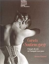 Couverture du livre Corsets et soutiens-gorge - Beatrice Fontanel