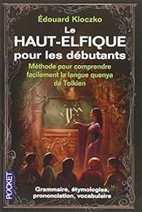 Couverture du livre Le Haut Elfique pour les débutants  - Edouard Kloczko