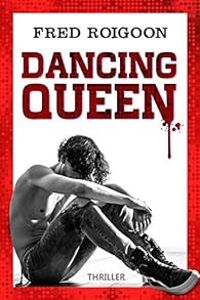 Couverture du livre Dancing queen - Fred Roigoon