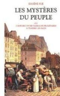 Couverture du livre Les Mystères du peuple ou Histoire du famille de prolétaires à travers les âges - Eugene Sue