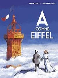 Couverture du livre A comme Eiffel - Martin Trystram - Xavier Coste